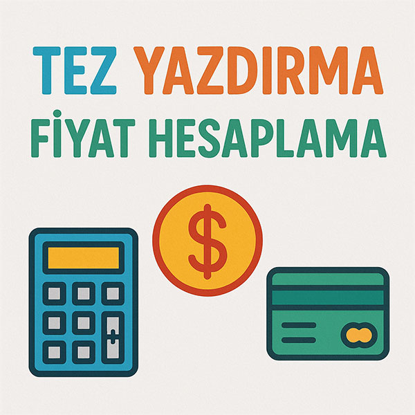 Tez yazdırma fiyat hesaplama aracı